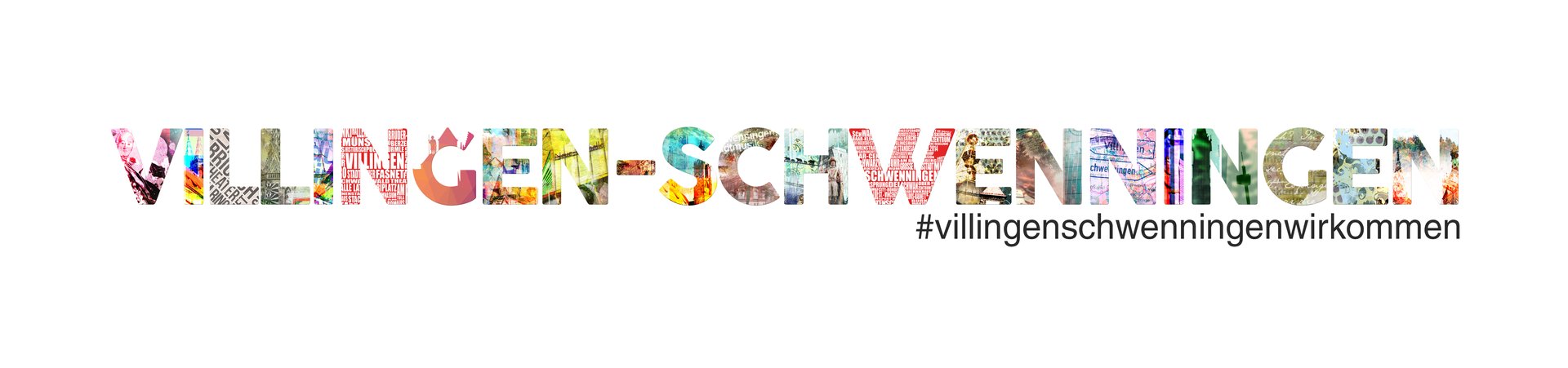 Bunt gestalteter Schriftzug "VILLINGEN‑SCHWENNINGEN" mit Foto‑Collagefüllung; darunter Hashtag "#villingenschwenningenwirkommen".